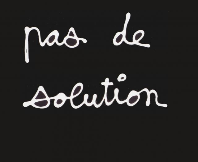 Ben Vautier, Pas de solution, 1991